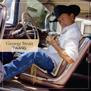 Copy of George Strait    I Gotta Get To You